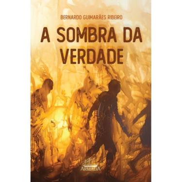 Imagem de A sombra da verdade ( Bernardo Guimarães Ribeiro )
