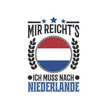 Imagem de Niederlande Reise Notizbuch: Mir reichts Ich muss nach Niederlande Urlaub Geschenk / 6x9 Zoll / 120 linierte Seiten
