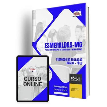 Imagem de Apostila Prefeitura de Esmeraldas - MG 2024 - Pedagogo da Educação Bás