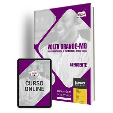 Imagem de Apostila Prefeitura de Volta Grande - MG 2024 - Atendente - Apostilas 