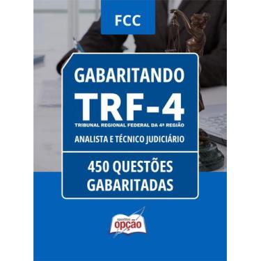 Imagem de Caderno TRF-4 - Analista e Técnico Judiciário - 450 Questões Gabaritad