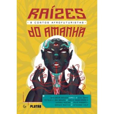 Imagem de Raizes Do Amanha - 8 Contos Afrofuturistas