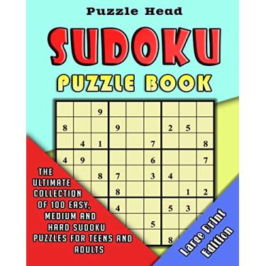 Imagem de Sudoku Puzzle Book: The Ultimate Collection of 100 Easy, Medium and Hard Sudoku Puzzles for Teens and Adults - Large Print Edition