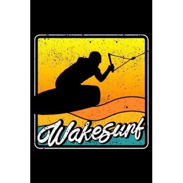 Imagem de Wakesurf Retro Wakesurfing Vintage Lake Ocean River Surfer: Wakeboarding Wakesurfing Accessories | Dot Grid Journal, Notebook or Organizer | Notes, ... book, Scheduler, Task Checklist | 6x9 Inches