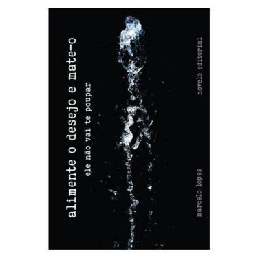 Imagem de Alimente O Desejo E Mate-O