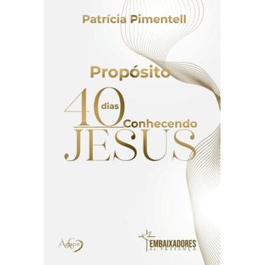 Imagem de Livro - Propósito 40 dias conhecendo Jesus