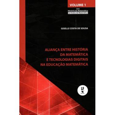 Imagem de Livro - Aliança entre história da matemática e tecnologias digitais na