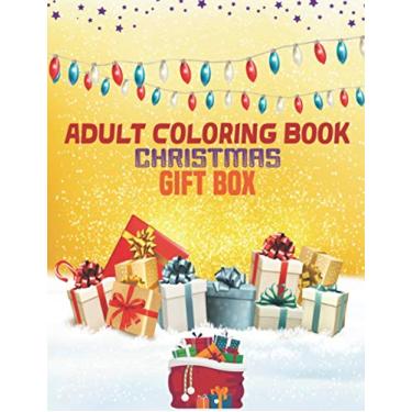 Imagem de Adult Coloring Book Christmas Gift Box: coloring book perfect gift idea for Christmas gift box lover men, women, girls, boys, family and friends.