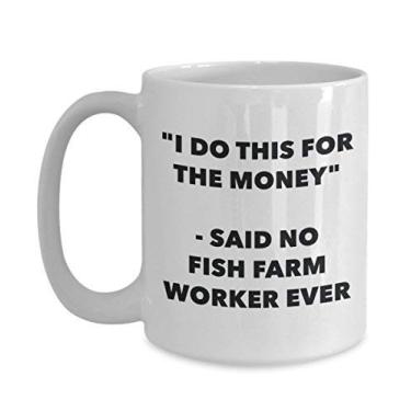 Imagem de Caneca "I Do This for the Money" - Said No Fish Farm Worker Ever - Caneca de café de cacau quente engraçado - ideia de de Natal