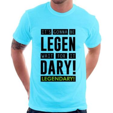 Imagem de Camiseta It's Gonna Be Legendary - Foca Na Moda