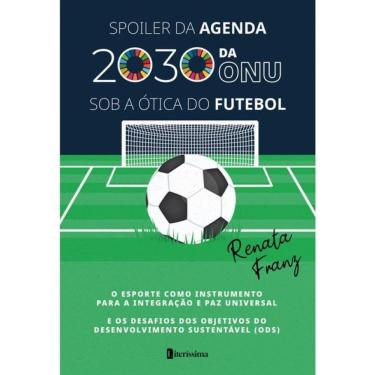 Imagem de Spoiler Da Agenda 2030 Da Onu Sob A Ótica Do Futebol