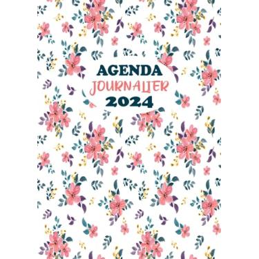 Imagem de Agenda Journalier 2024: Restez Organisé du 1er janvier 2024 au 31 décembre 2024 | Pages de Contacts, Emplois du Temps, Journal de Mots de Passe, Jours Fériés, Anniversaires et Bien Plus Encore !