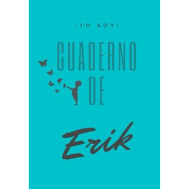 Imagem de ¡YO SOY! Cuaderno de Erik - Tipo de Hoja cuadriculada - tamaño aproximado A5 / 6.69” X 9.61”