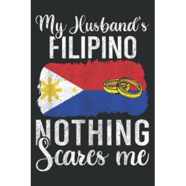 Imagem de Proud Wife of Filipino Husband Nothing Scares Me: Wide Ruled Paper Notebook Journal with 6" x 9", 120 Pages | Pretty Wide Blank Lined Workbook ... for Home School College for Writing Notes.