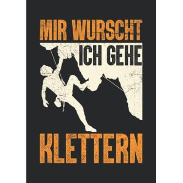 Imagem de Notizbuch A4 dotted, gepunktet, punktiert mit Softcover Design: Mir wurscht ich gehe klettern Kletterhalle Bouldern: 120 dotted (Punktgitter) DIN A4 Seiten