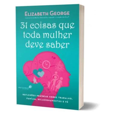 Imagem de Livro 31 Coisas Que Toda Mulher Deve Saber Elizabeth George