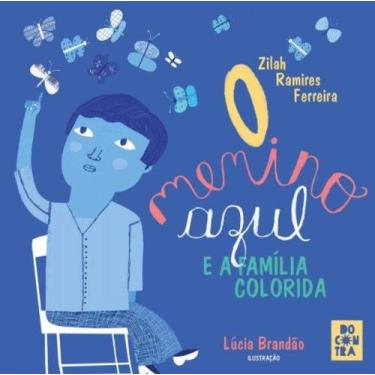 Imagem de Menino Azul e a Familia Colorida, O - CONTRACORRENTE