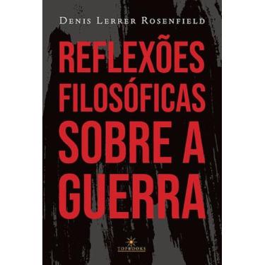Imagem de Reflexões Filosóficas Sobre A Guerra - TOPBOOKS EDITORA