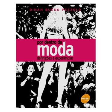 Imagem de Livro - Por Dentro da Moda: Definições e Experiências - Dinah Bueno Pezzolo  