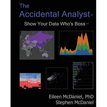 Imagem de The Accidental Analyst: Show Your Data Who's Boss