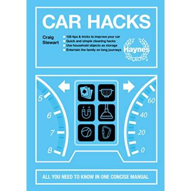Imagem de Car Hacks: All You Need to Know in One Concise Manual: 126 Tips & Tricks to Improve Your Car * Quick and Simple Cleaning Hacks * Use Household Objects ... * Entertain the Family on Long Journeys