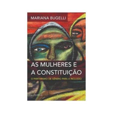 Imagem de As Mulheres E A Constituição. O Paritarismo De Gênero Para A Inclusão