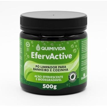 Imagem de Limpador em Pó com Ação Efervescente - EfervActive Quimivida 500g – Remove Manchas, Gordura e Odores – Ideal para Pias, Boxes e Azulejos
