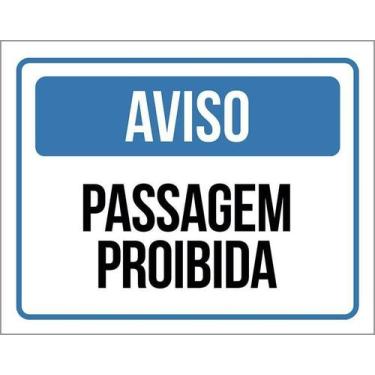 Imagem de Kit 3 Placa Acm Aviso Passagem Proibida 18X23 Branco - Sinalizo