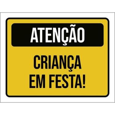 Imagem de Kit 5 Placa Acm Atenção Criança Em Festa 18X23 - Sinalizo