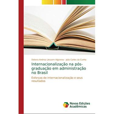 Imagem de Internacionalização na pós-graduação em administração no Brasil: Esforços de internacionalização e seus resultados