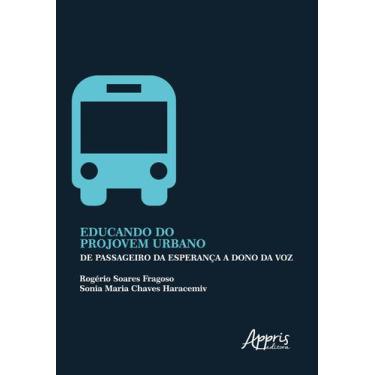 Imagem de Livro - Educando do projovem urbano: de passageiro da esperança a dono