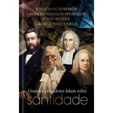 Imagem de Livro - Grandes Pregadores falam sobre Santidade