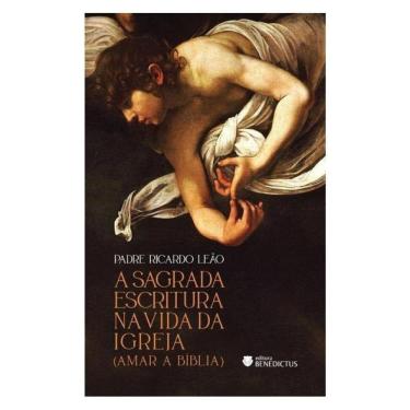 Imagem de Sagrada Escritura Na Vida Da Igreja: Amar A Bíblia