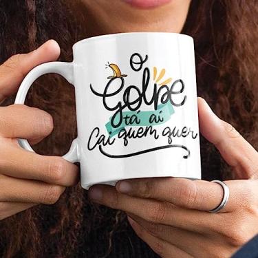 Imagem de Caneca Meme O Golpe Tá aí