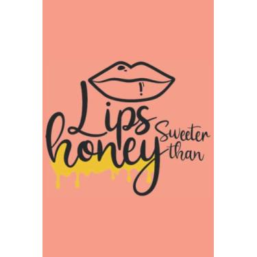Imagem de Lips Sweeter Than Honey Notebook: Coral Matte Finish Lined Journal, 6 x 9 120 Pages, Gift For Thinkers, List Makers and Doers (Lips Sweeter Than Honey Journal)