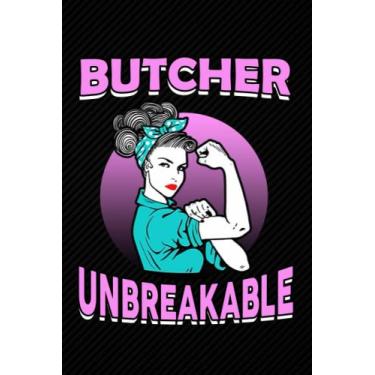Imagem de Butcher Unbreakable: Blank Lined Journal Notebook Planner - Butcher Gifts Women Butcher Strong Woman Feminist Diary
