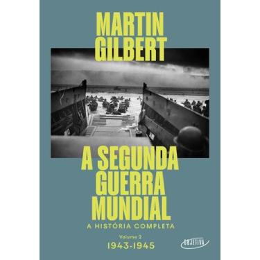 Imagem de A Segunda Guerra Mundial (Vol.2, 1943-1945) - A História Completa - OB