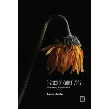 Imagem de O Risco de Cair é Voar: Mors Certa, Hora Incerta