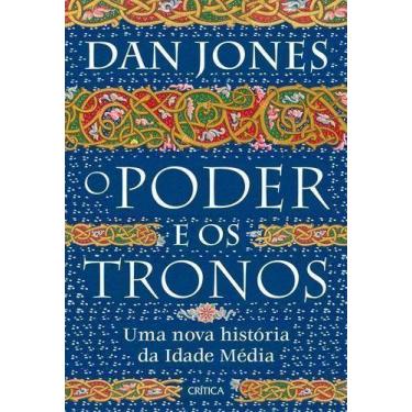 Imagem de O Poder e os Tronos - Uma Nova História da Idade Média - CRITICA, Sort