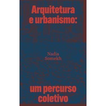 Imagem de Arquitetura e Urbanismo: Um Percurso Coletivo - ROMANO GUERRA, Sortido