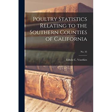 Imagem de Poultry Statistics Relating to the Southern Counties of California; No. 35