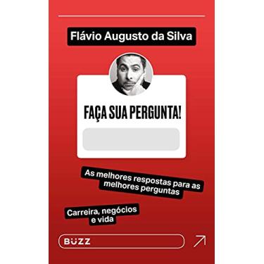 Imagem de Faça sua pergunta! Flávio Augusto da Silva: As melhores respostas para as melhores perguntas