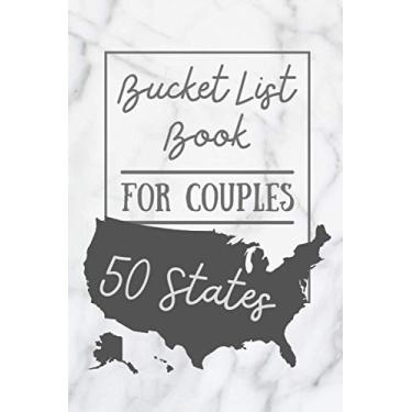Imagem de Bucket List Book for Couples: 50 States Bucket List Journal & Travel Diary to Explore The USA & Record Your Experiences, Adventures & Memories with ... Travel Wish List Planner for Adventurers