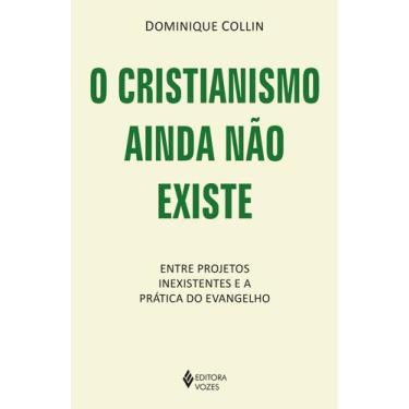 Imagem de Livro - O cristianismo ainda não existe