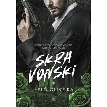 Imagem de Skravonski - contrato de casamento com o mafioso  livro 1 - helô olive