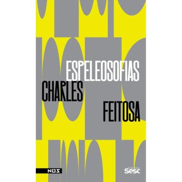 Imagem de Espeleosofias: Novas e antigas maneiras de pensar (n) as cavernas