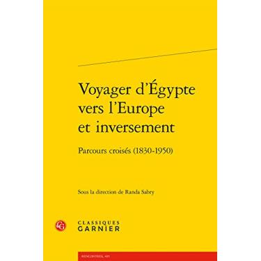 Imagem de Voyager d'Egypte Vers l'Europe Et Inversement: Parcours Croises (1830-1950): 405