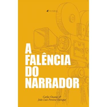 Imagem de A fal?ncia do narrador ou quem est? narrando a hist?ria?