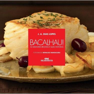 Imagem de Bacalhau! As Melhores Receitas e Suas Histórias