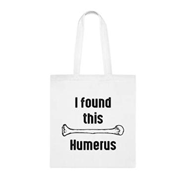 Imagem de Eu encontrei esta bolsa Humerus, presente divertido, bolsa de ombro, bolsas reutilizáveis, cesta de Natal de aniversário, ideia de presente, Branco